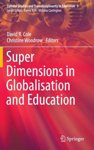 Super Dimensions in Globalisation and Education de David R. Cole