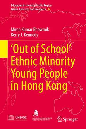 ‘Out of School’ Ethnic Minority Young People in Hong Kong de Miron Kumar Bhowmik