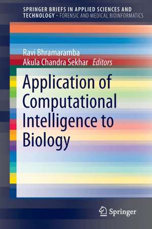 Application of Computational Intelligence to Biology de Ravi Bhramaramba