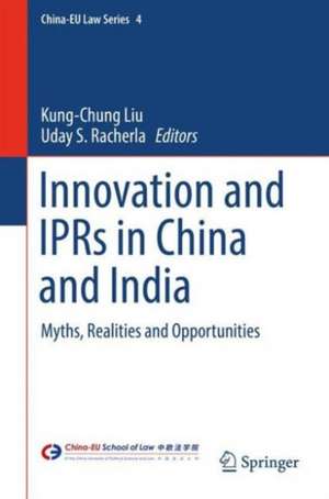 Innovation and IPRs in China and India: Myths, Realities and Opportunities de Kung-Chung Liu