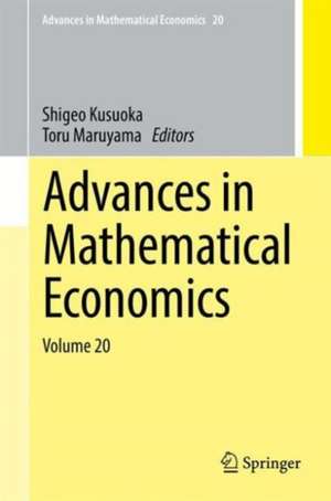 Advances in Mathematical Economics Volume 20 de Shigeo Kusuoka