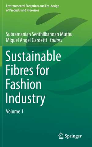 Sustainable Fibres for Fashion Industry: Volume 1 de Subramanian Senthilkannan Muthu