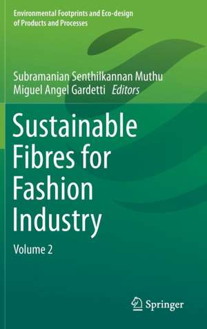 Sustainable Fibres for Fashion Industry: Volume 2 de Subramanian Senthilkannan Muthu