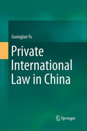 Private International Law in China de Guangjian Tu