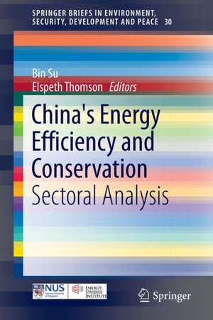 China's Energy Efficiency and Conservation: Sectoral Analysis de Bin Su