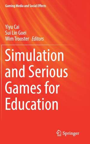 Simulation and Serious Games for Education de Yiyu Cai