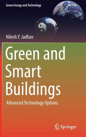 Green and Smart Buildings: Advanced Technology Options de Nilesh Y. Jadhav