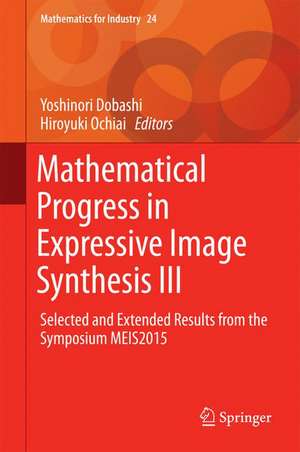 Mathematical Progress in Expressive Image Synthesis III: Selected and Extended Results from the Symposium MEIS2015 de Yoshinori Dobashi