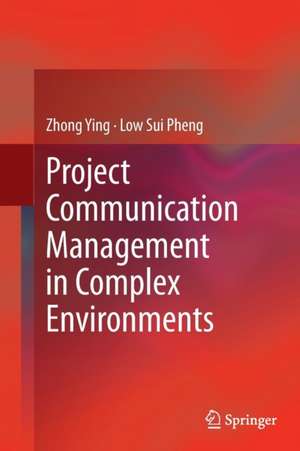 Project Communication Management in Complex Environments de Zhong Ying