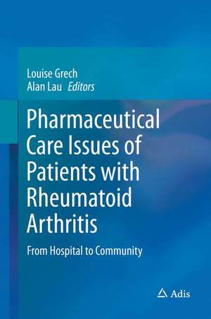 Pharmaceutical Care Issues of Patients with Rheumatoid Arthritis: From Hospital to Community de Louise Grech