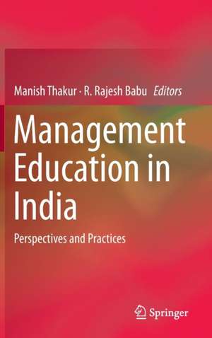 Management Education in India: Perspectives and Practices de Manish Thakur