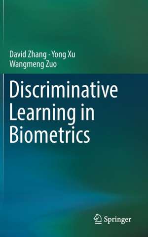 Discriminative Learning in Biometrics de David Zhang