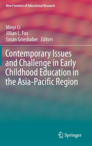 Contemporary Issues and Challenge in Early Childhood Education in the Asia-Pacific Region de Minyi Li