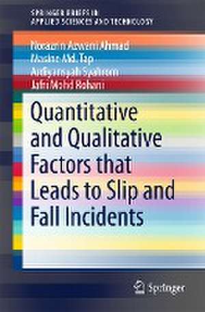 Quantitative and Qualitative Factors that Leads to Slip and Fall Incidents de Ardiyansyah Syahrom