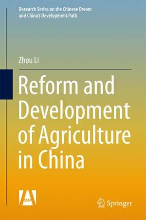 Reform and Development of Agriculture in China de Zhou Li