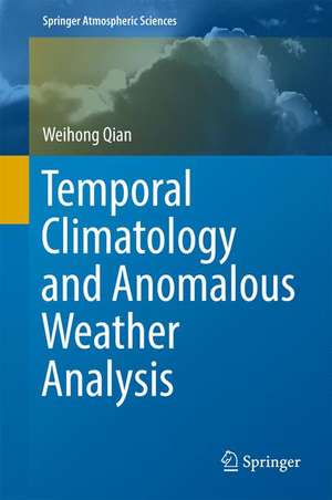 Temporal Climatology and Anomalous Weather Analysis de Weihong Qian