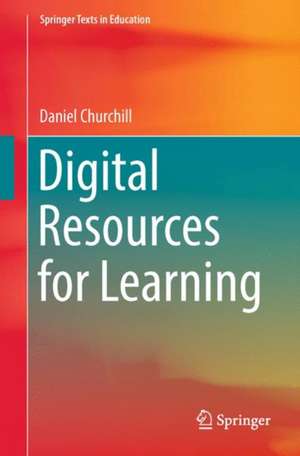 Digital Resources for Learning de Daniel Churchill