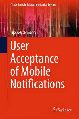 User Acceptance of Mobile Notifications de Tilo Westermann