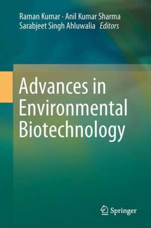 Advances in Environmental Biotechnology de Raman Kumar