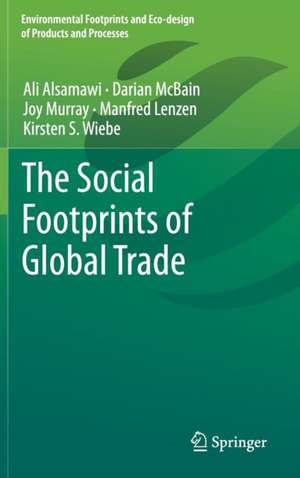 The Social Footprints of Global Trade de Ali Alsamawi