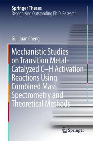 Mechanistic Studies on Transition Metal-Catalyzed C–H Activation Reactions Using Combined Mass Spectrometry and Theoretical Methods de Gui-Juan Cheng