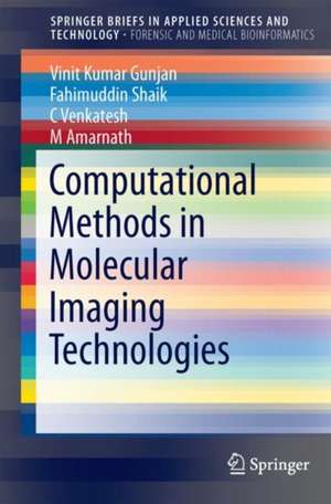 Computational Methods in Molecular Imaging Technologies de Vinit Kumar Gunjan