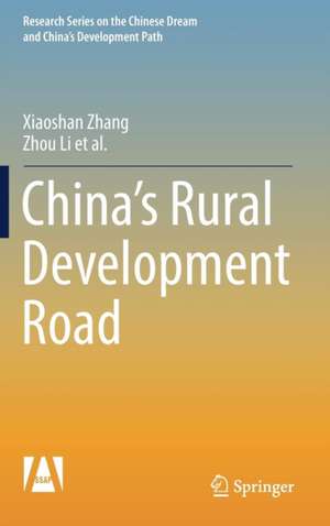 China’s Rural Development Road de Xiaoshan Zhang