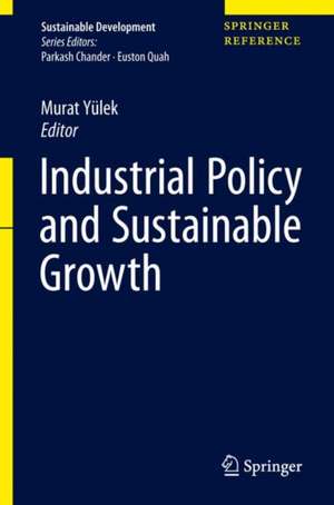 Industrial Policy and Sustainable Growth de Murat A. Yülek