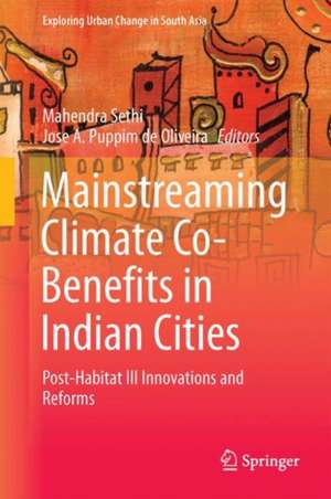 Mainstreaming Climate Co-Benefits in Indian Cities: Post-Habitat III Innovations and Reforms de Mahendra Sethi