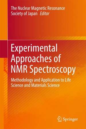 Experimental Approaches of NMR Spectroscopy: Methodology and Application to Life Science and Materials Science de The Nuclear Magnetic Resonance Society of Japan