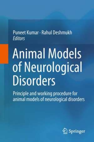 Animal Models of Neurological Disorders: Principle and Working Procedure for Animal Models of Neurological Disorders de Puneet Kumar Bansal