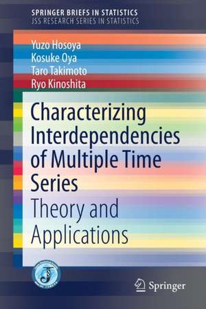 Characterizing Interdependencies of Multiple Time Series: Theory and Applications de Yuzo Hosoya