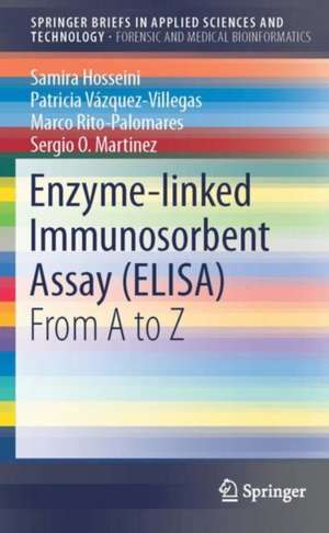 Enzyme-linked Immunosorbent Assay (ELISA): From A to Z de Samira Hosseini