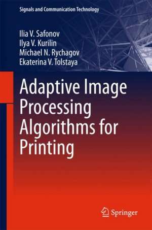 Adaptive Image Processing Algorithms for Printing de Ilia V. Safonov