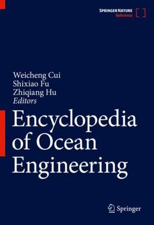 Encyclopedia of Ocean Engineering de Weicheng Cui