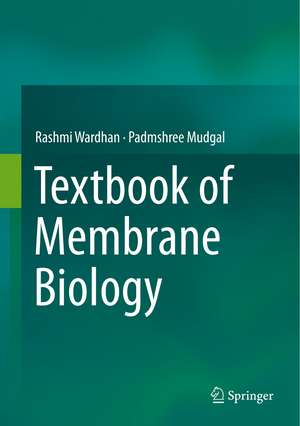 Textbook of Membrane Biology de Rashmi Wardhan