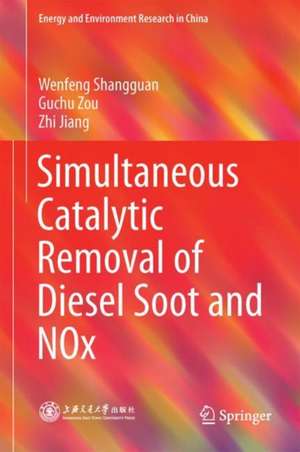 Simultaneous Catalytic Removal of Diesel Soot and NOx de Wenfeng Shangguan