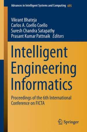 Intelligent Engineering Informatics: Proceedings of the 6th International Conference on FICTA de Vikrant Bhateja