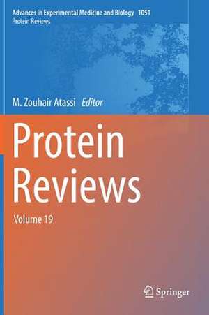 Protein Reviews: Volume 19 de M. Zouhair Atassi