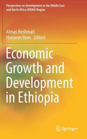 Economic Growth and Development in Ethiopia de Almas Heshmati