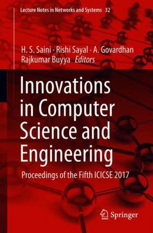 Innovations in Computer Science and Engineering: Proceedings of the Fifth ICICSE 2017 de H. S. Saini