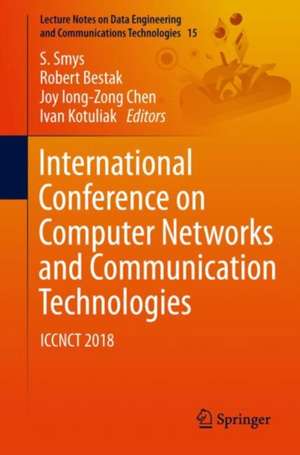 International Conference on Computer Networks and Communication Technologies: ICCNCT 2018 de S. Smys