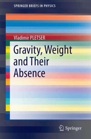 Gravity, Weight and Their Absence de Vladimir Pletser