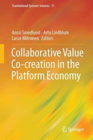 Collaborative Value Co-creation in the Platform Economy de Anssi Smedlund