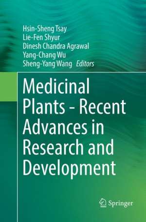 Medicinal Plants - Recent Advances in Research and Development de Hsin-Sheng Tsay