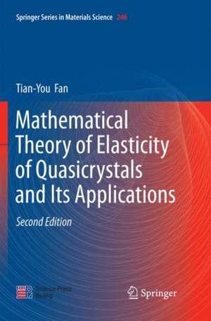 Mathematical Theory of Elasticity of Quasicrystals and Its Applications de Tian-You Fan