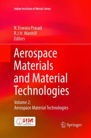 Aerospace Materials and Material Technologies: Volume 2: Aerospace Material Technologies de N. Eswara Prasad