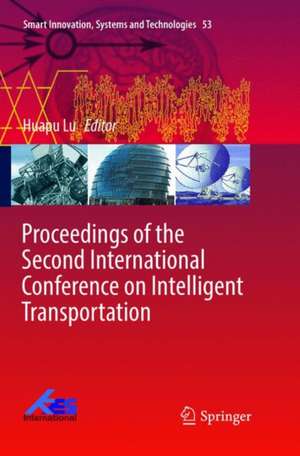 Proceedings of the Second International Conference on Intelligent Transportation de Huapu Lu