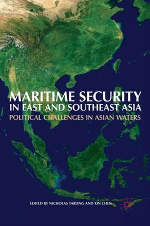 Maritime Security in East and Southeast Asia: Political Challenges in Asian Waters de Nicholas Tarling