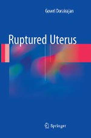 Ruptured Uterus de Gowri Dorairajan